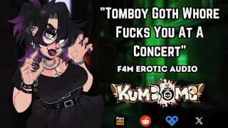 [F4M] "Tomboy Goth Whore Fucks You At A Concert" [Tomboy] [Goth] [FDom] [Public Sex]